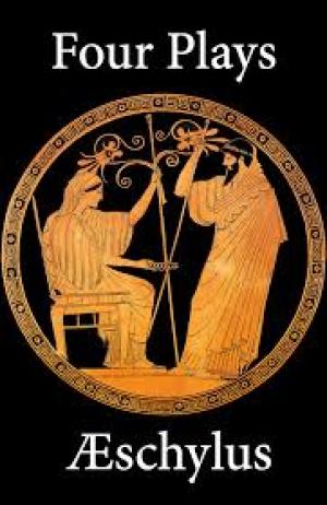 Four Plays of Aeschylus